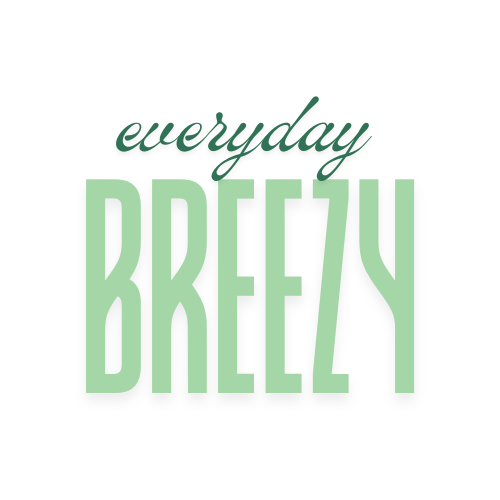 Everyday Breezy